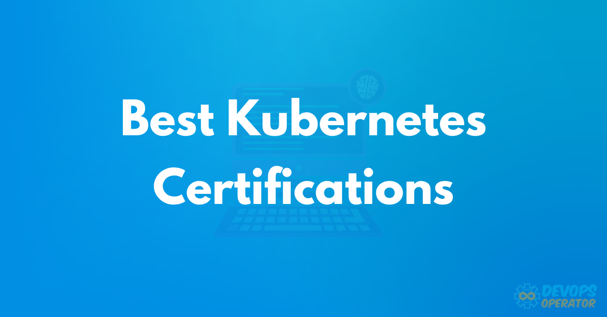 Best Kubernetes Certifications