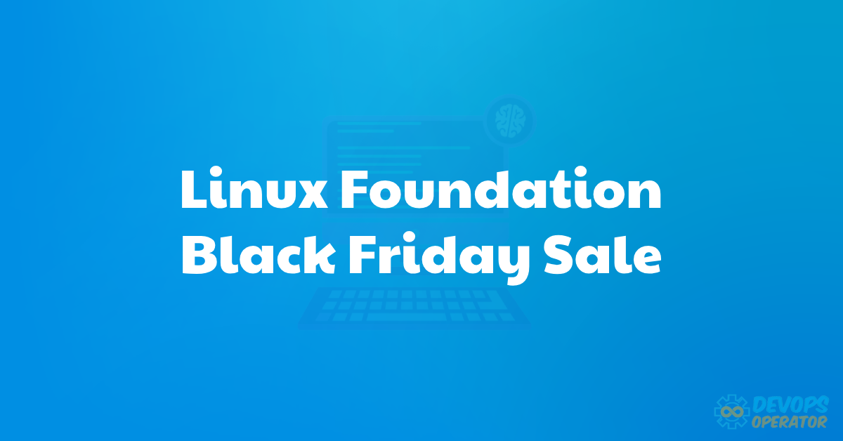 Linux Foundation Black Friday Sale
