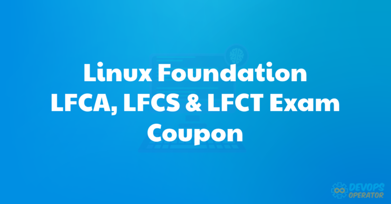 Linux Foundation LFCA, LFCS & LFCT Exam Coupon